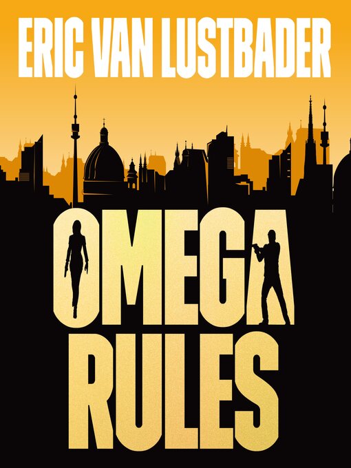 Title details for Omega Rules by Eric Van Lustbader - Available